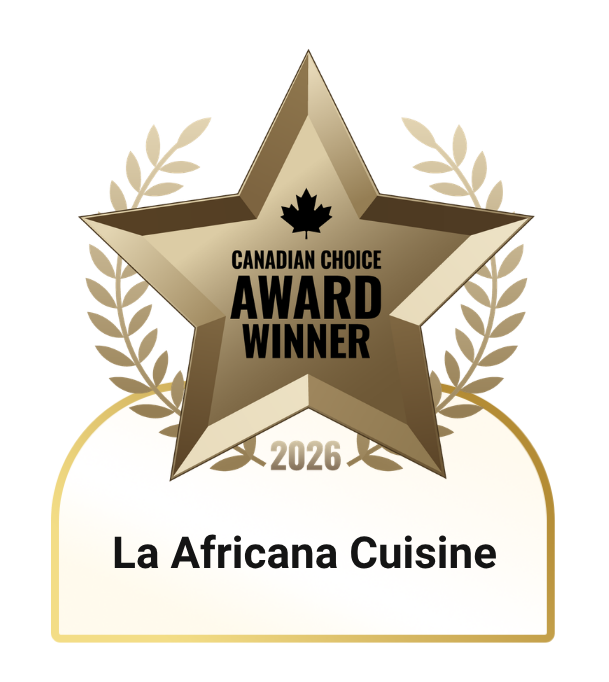 2026 Canadian Choice Award Winner - La Africana Cuisine