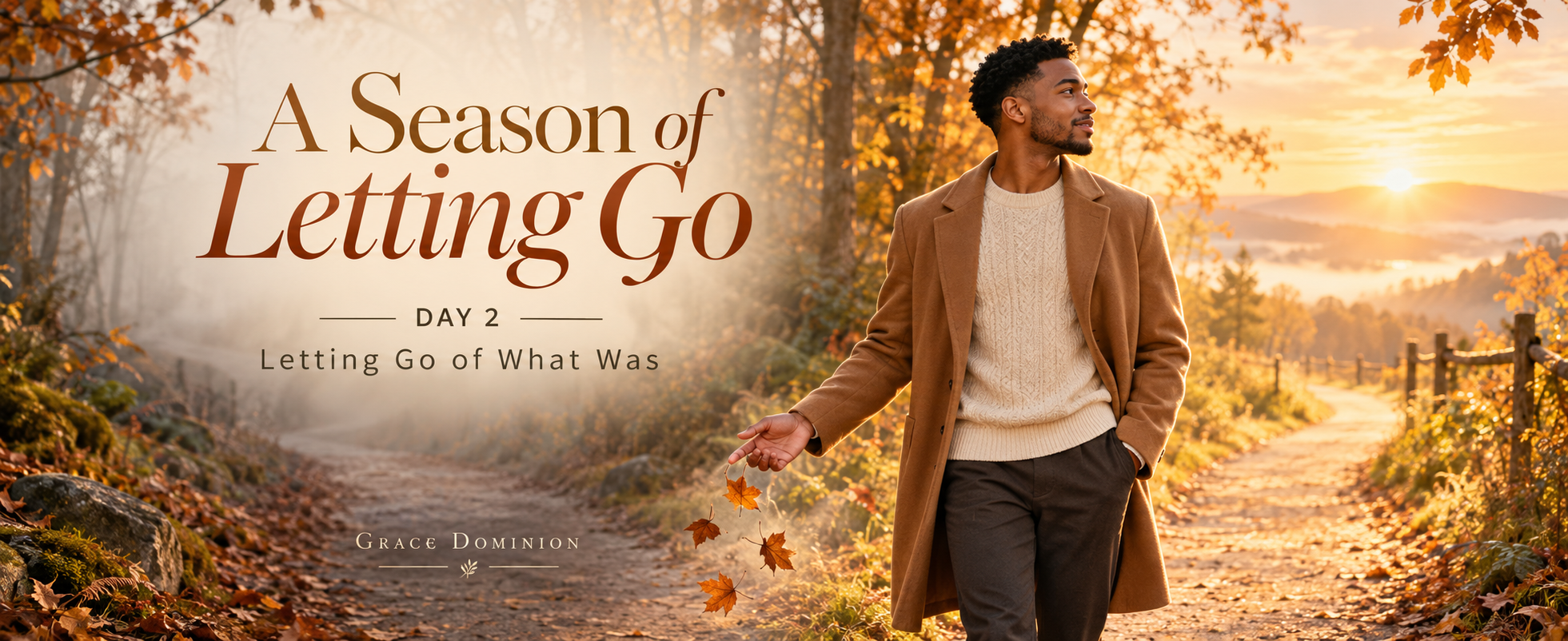 A Season of Letting Go: Day 2, Letting Go of What Was