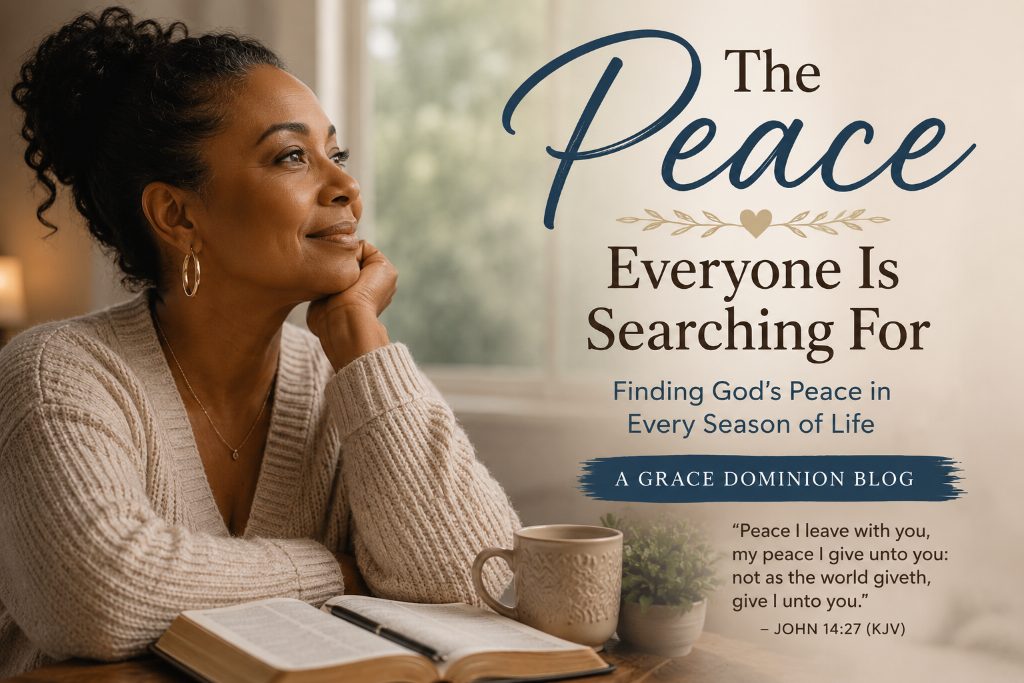 The Peace Everyone Is Searching For: Finding God's Peace in an Anxious and Uncertain World