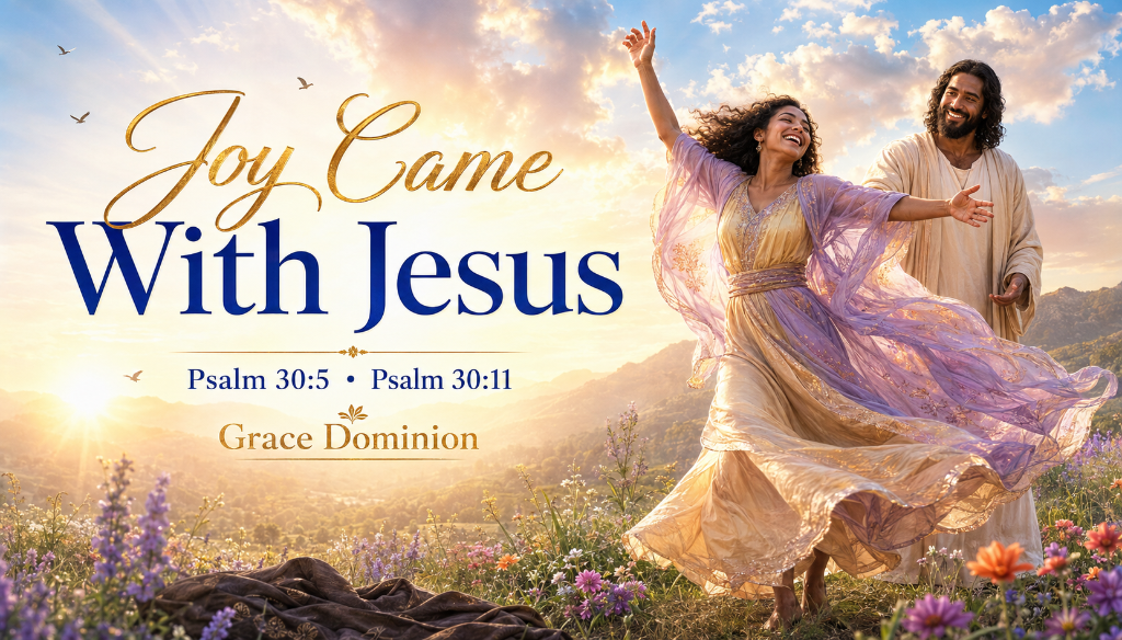 Joy Came With Jesus