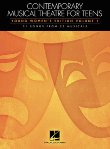 Contemporary Musical Theatre for Teens — Young Women's Edition, Vol. 1