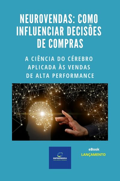 Neurovendas: Como Influenciar Decisões de Compra