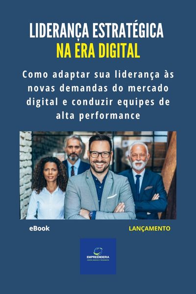 Liderança Estratégica na Era Digital