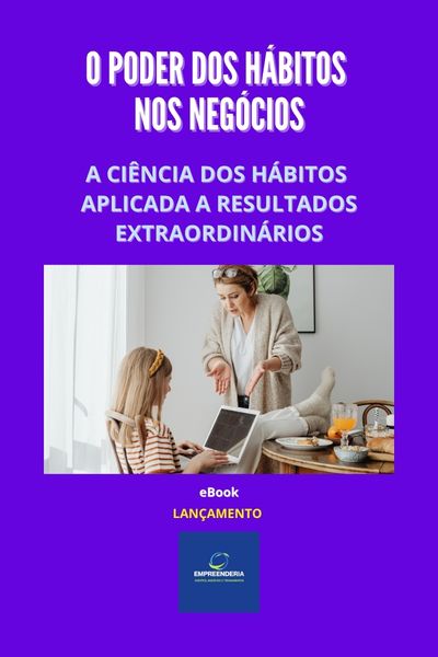 O Poder dos Hábitos nos Negócios