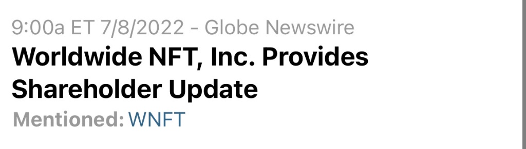 Globe Newswire - Worldwide NFT Provides Shareholder Update - July 8, 2022