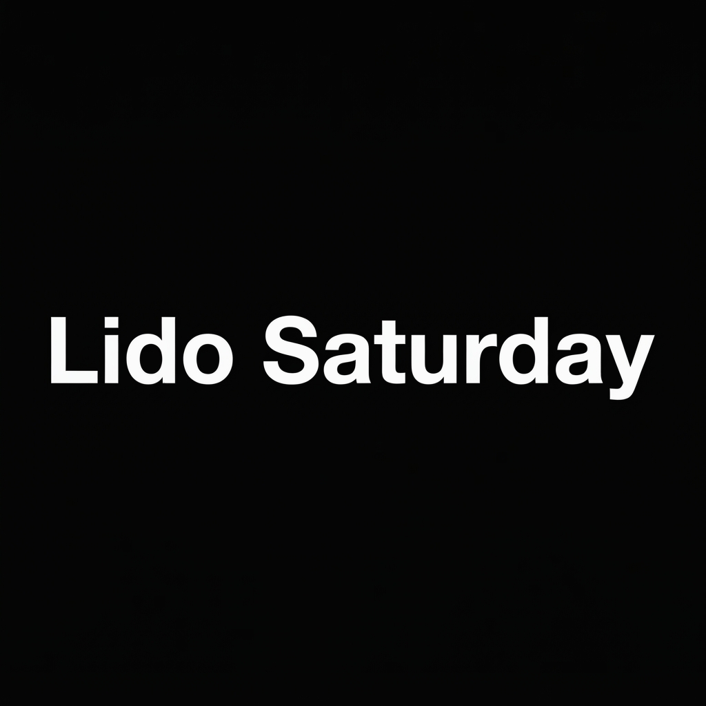 Lido Saturday