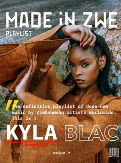 Made in ZWE Playlist featuring Kyla Blac