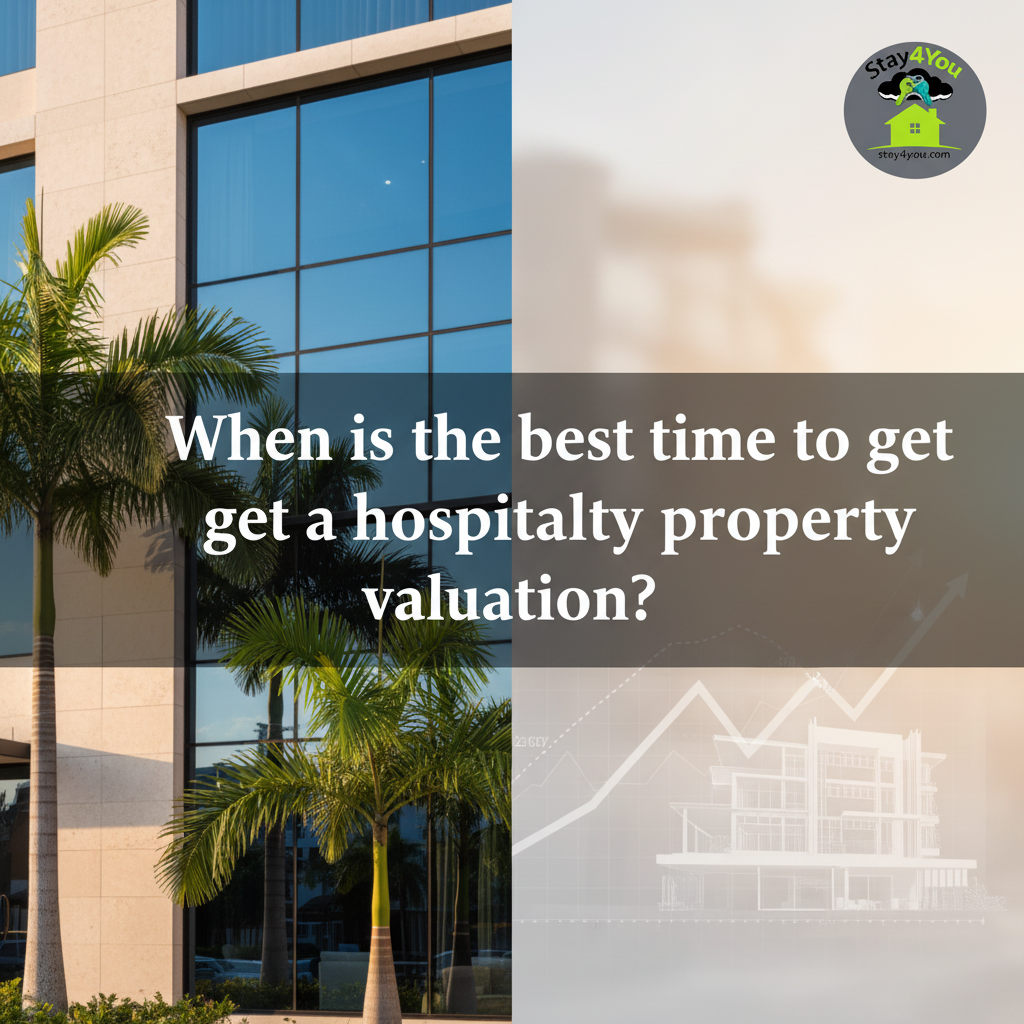 When to Get a Hospitality Property Valuation - FAQ