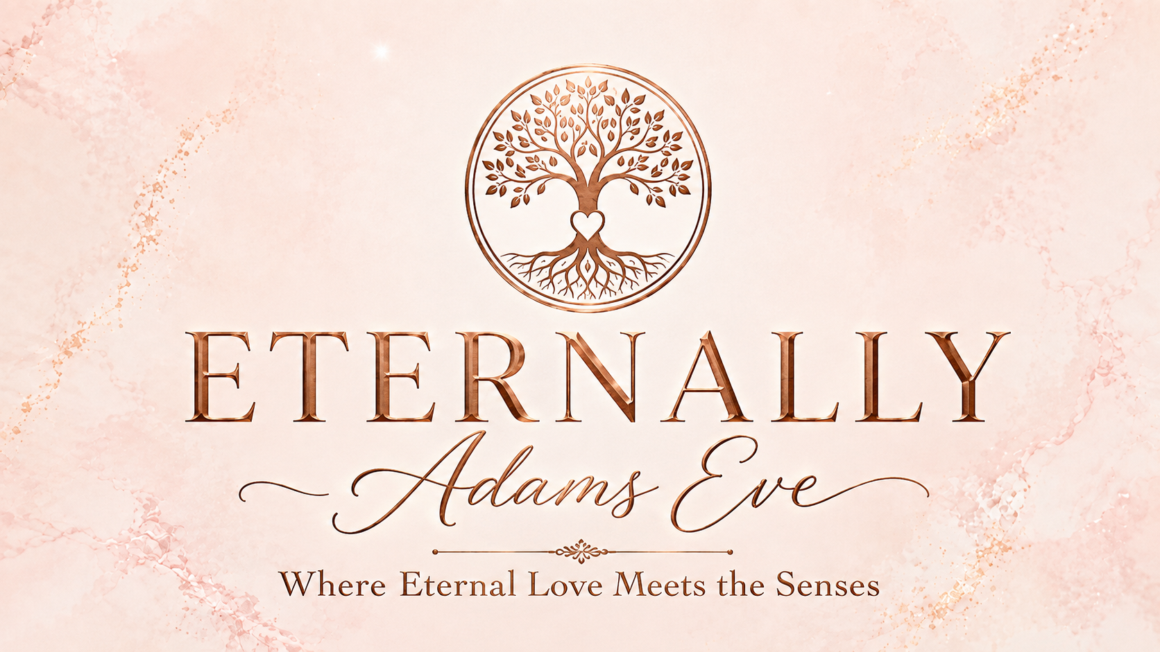 Eternally Adams Eve — Where Eternal Love Meets the Senses
