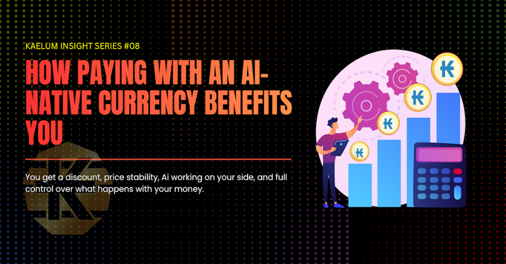 How Paying with an AI-Native Currency Benefits You