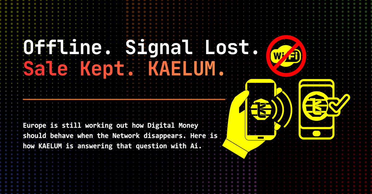 Offline. Signal Lost. Sale Kept. KAELUM.