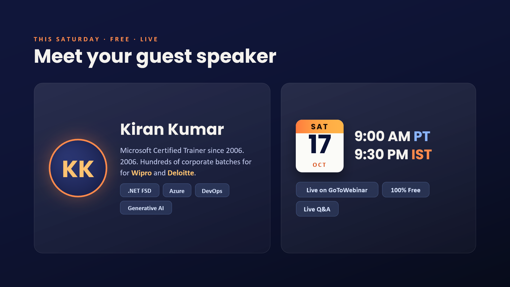 Meet your guest speaker - Kiran Kumar, Microsoft Certified Trainer, live Saturday 17 Oct 9:00 AM PT / 9:30 PM IST