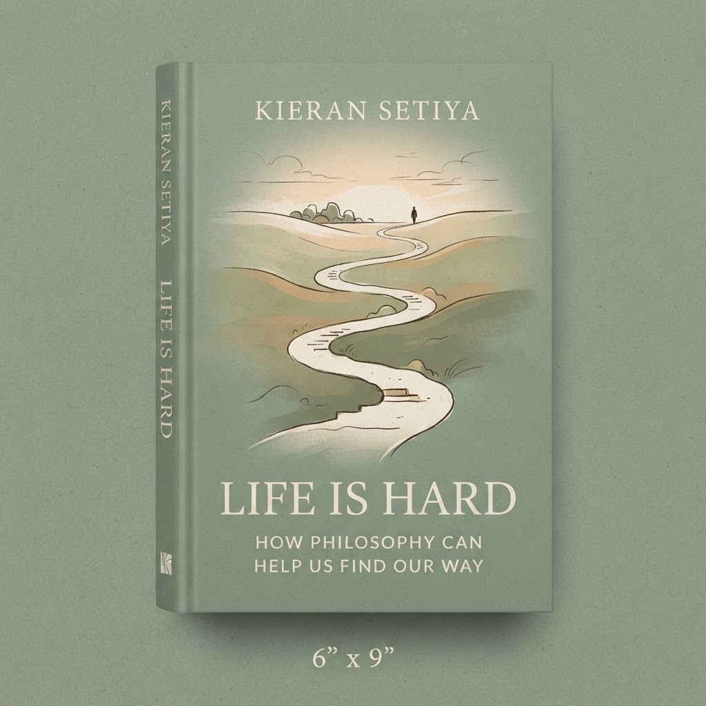 Life Is Hard: How Philosophy Can Help Us Find Our Way