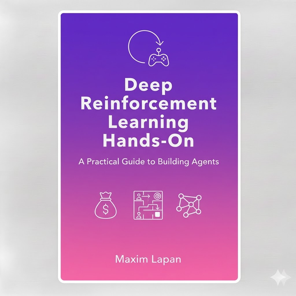 Deep Reinforcement Learning Hands-On