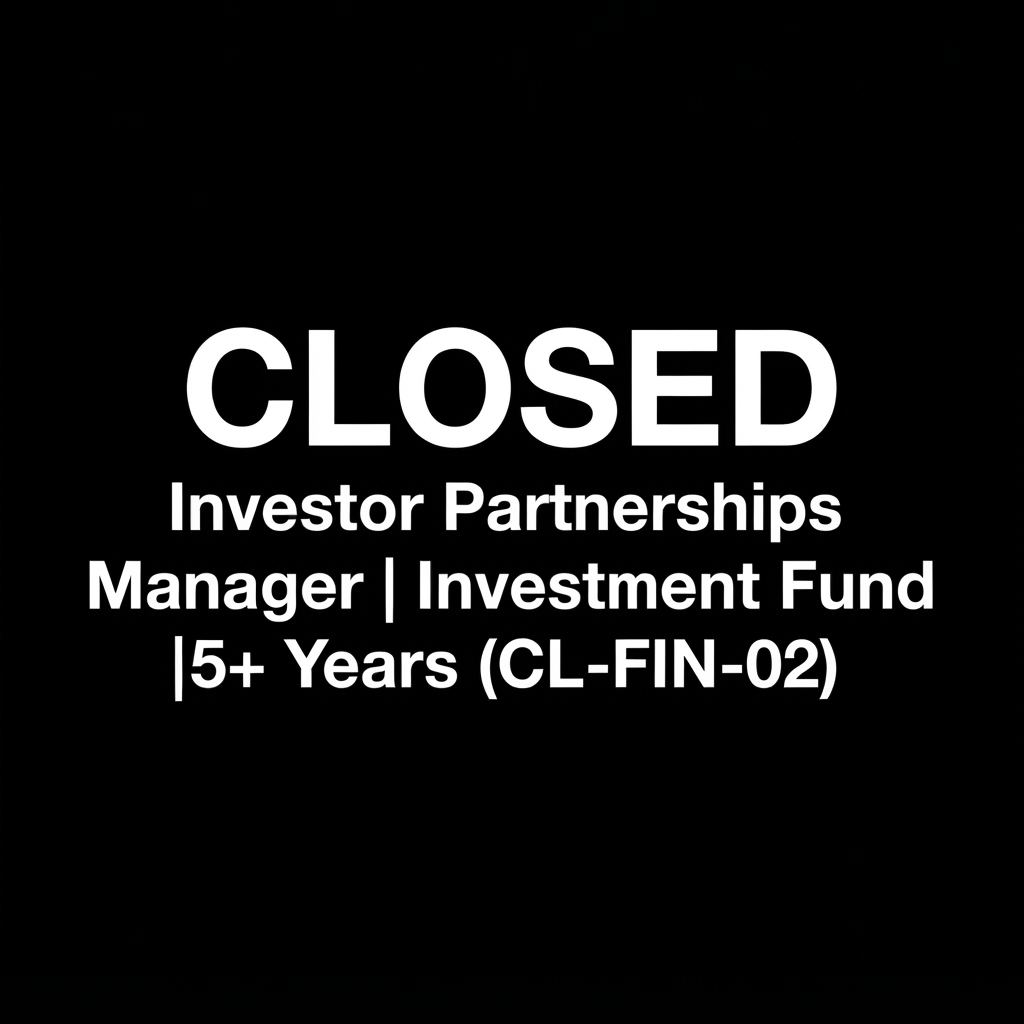 Investor Partnerships Manager | Investment Fund | 5+ Years (CL-FIN-02)