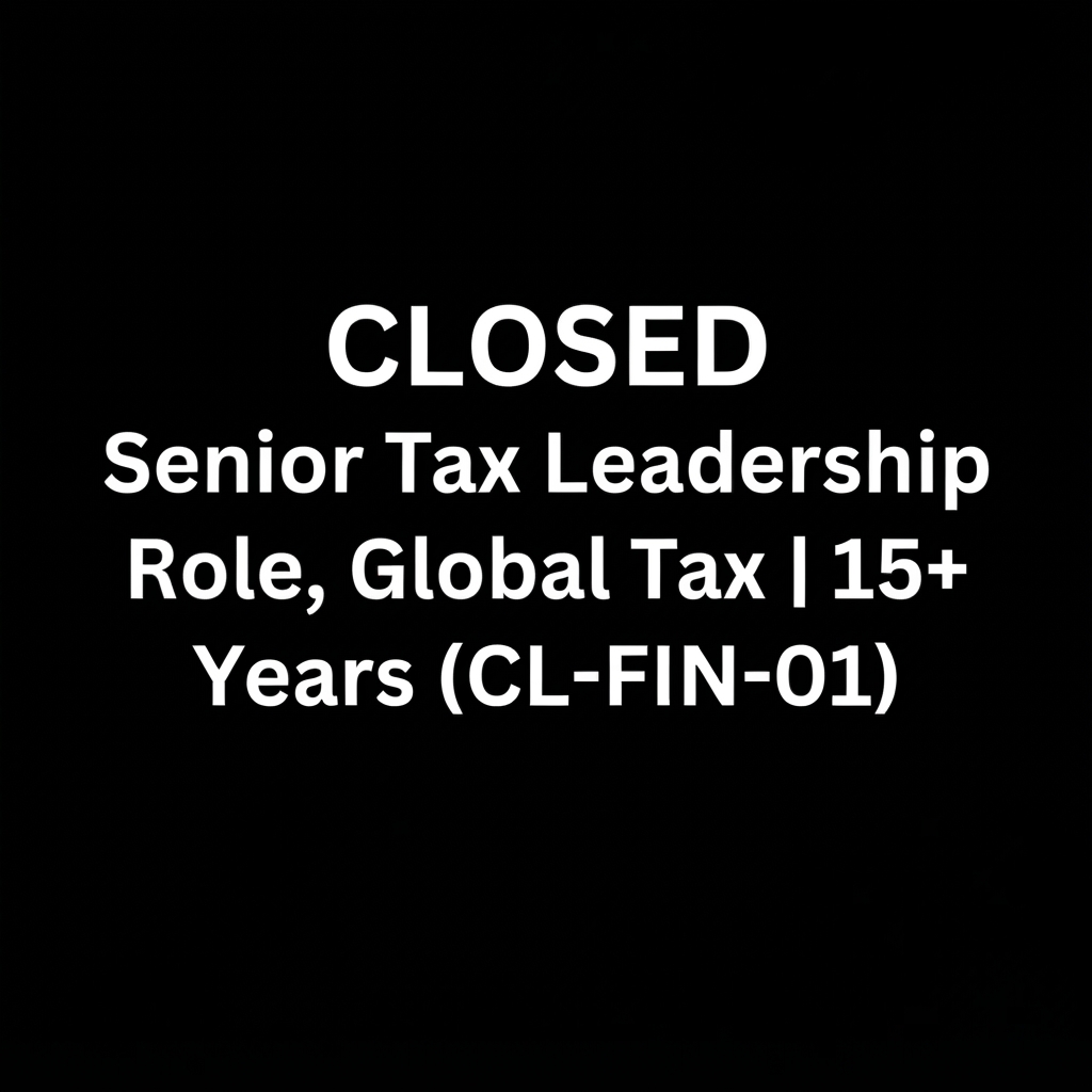 Senior Tax Leadership Role, Global Tax | 15+ Years (CL-FIN-01)
