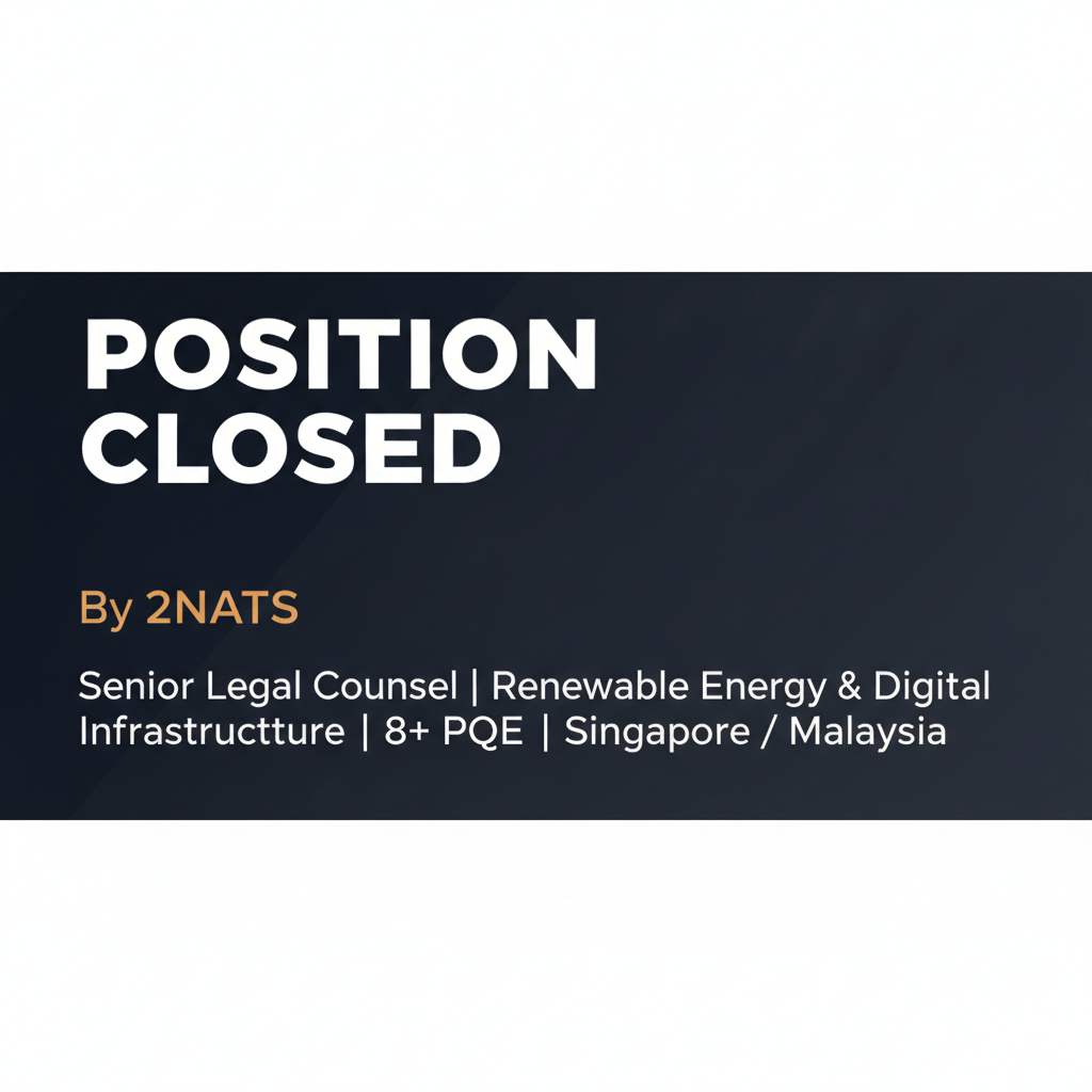 Senior Legal Counsel | Renewable Energy & Digital Infrastructure | 8+ PQE | Singapore / Malaysia