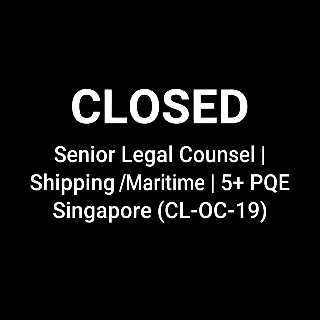 Senior Legal Counsel | Shipping / Maritime | 5+ PQE | Singapore (CL-OC-19)