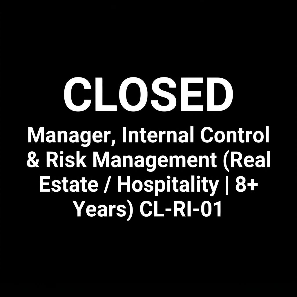 Manager, Internal Control & Risk Management (Real Estate / Hospitality | 8+ Years) CL-RI-01