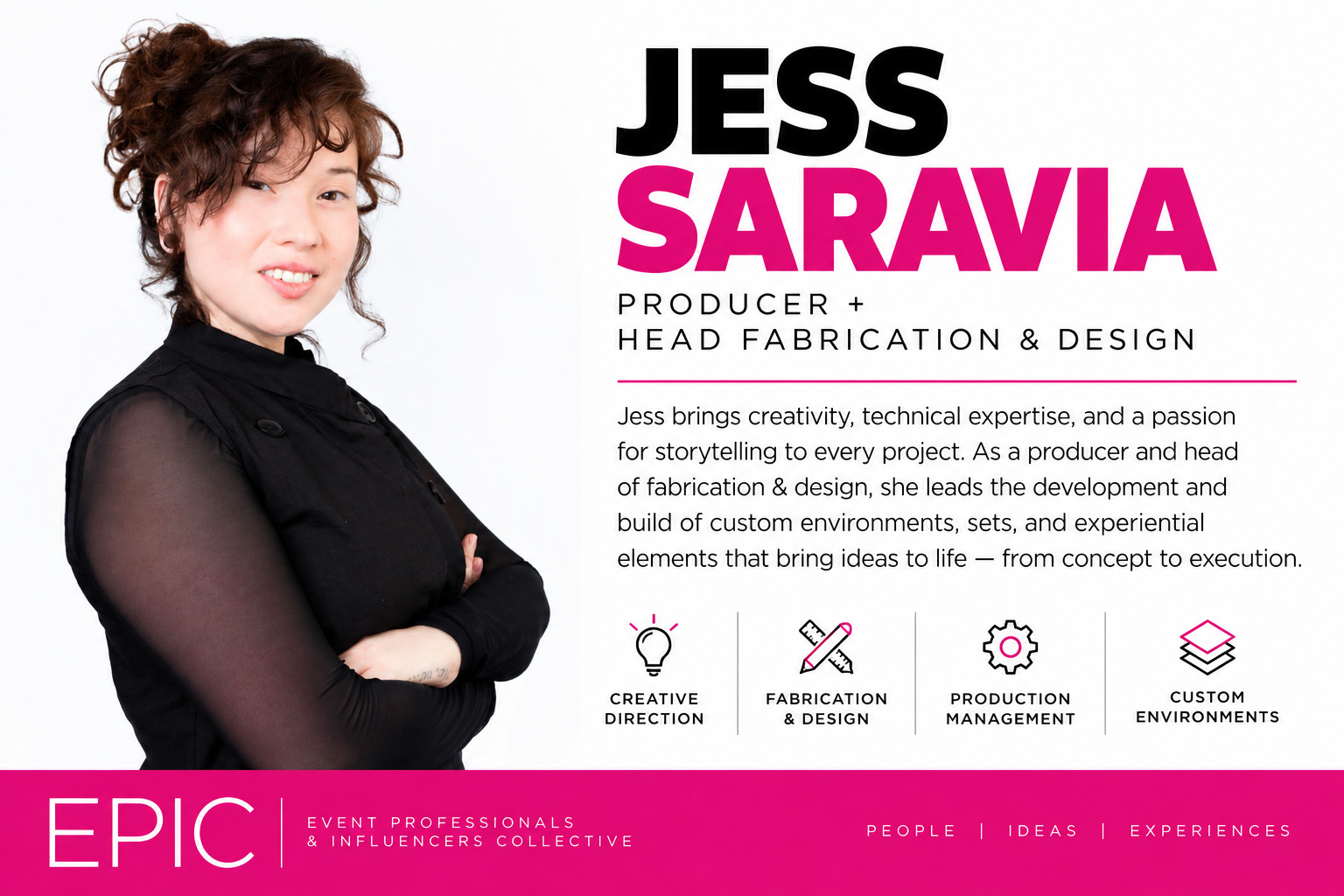 EPIC leadership profile: Jess Saravia, Producer and Head of Fabrication and Design.