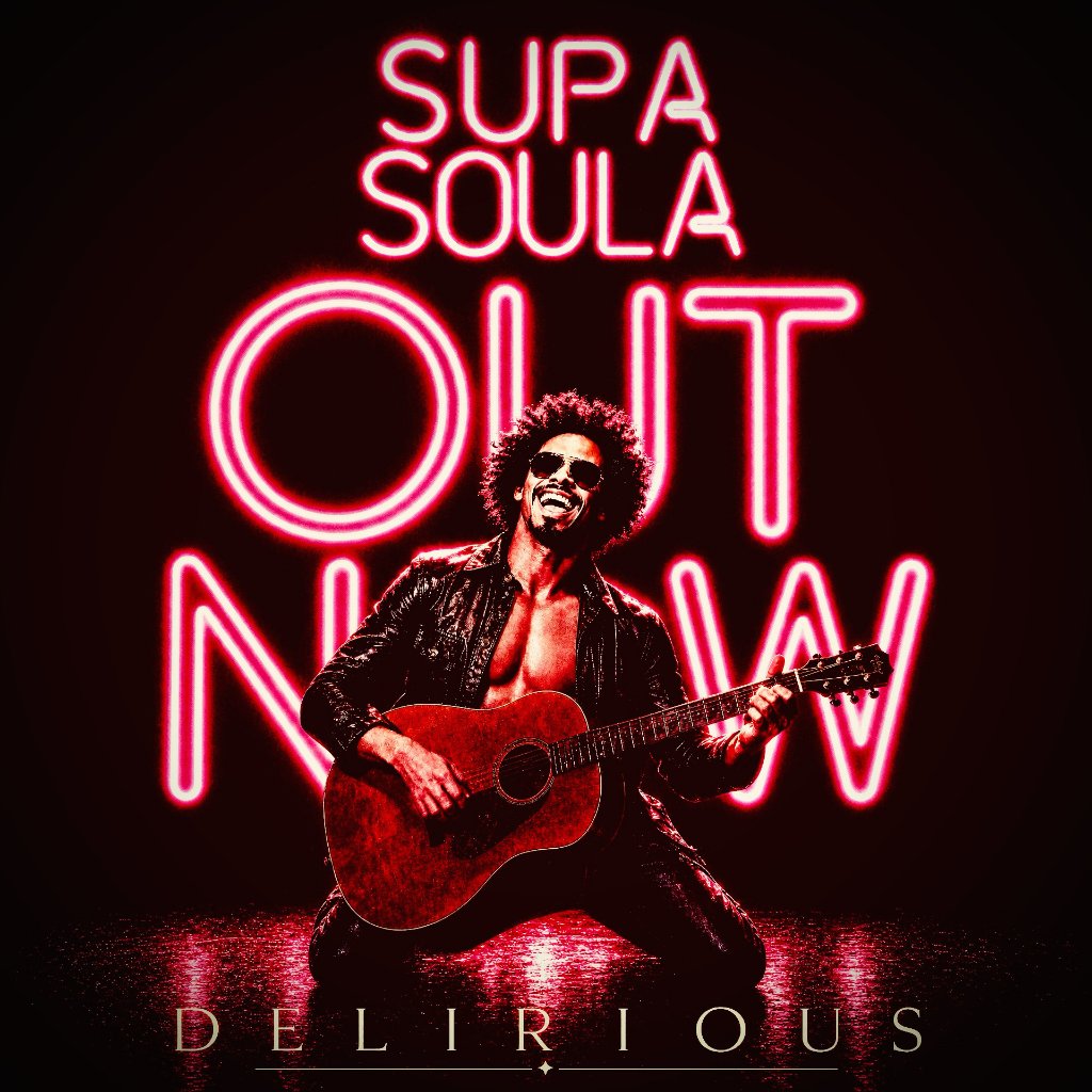 Supa Soula - Delirious Out Now