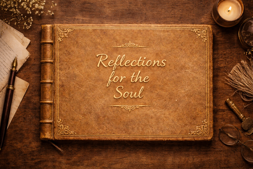 Reflections for the Soul
