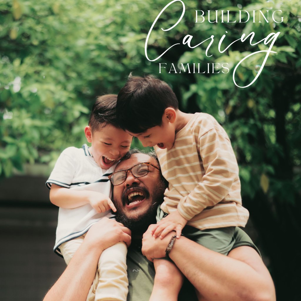 Building Caring Families — Our Bible Based Daily Walk