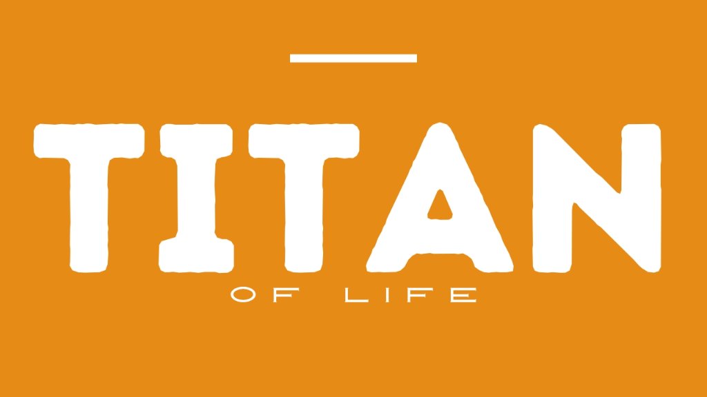 Titan of Life — Student Voices Publication