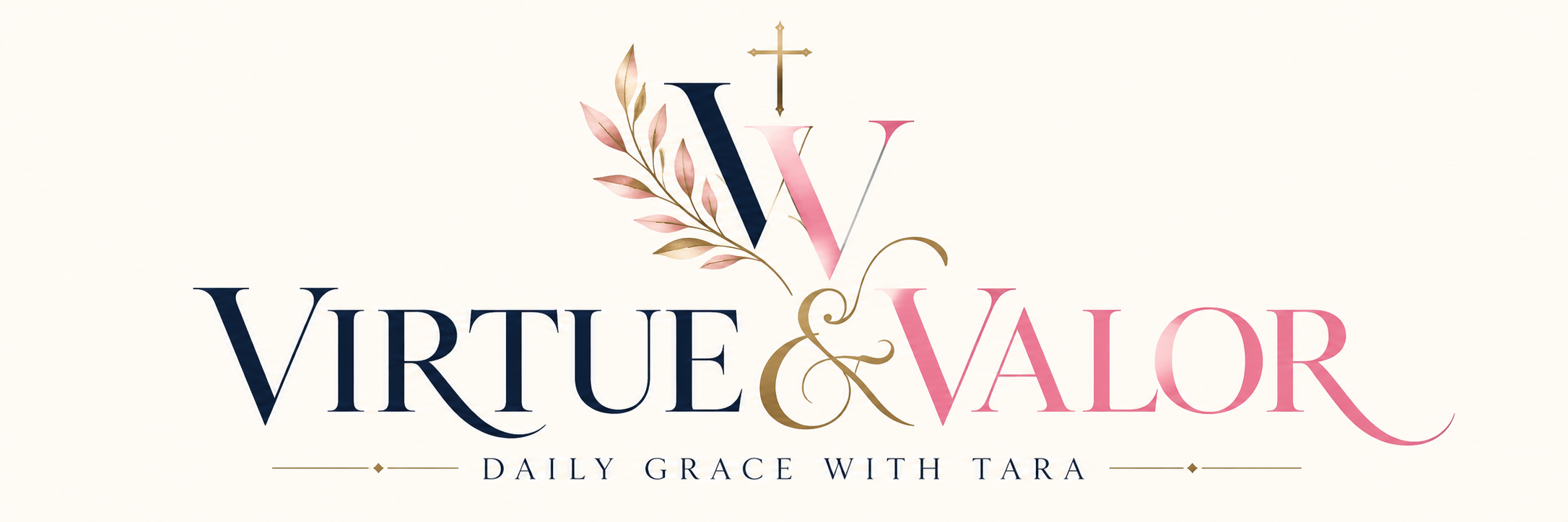 Virtue & Valor — Daily Grace with Tara