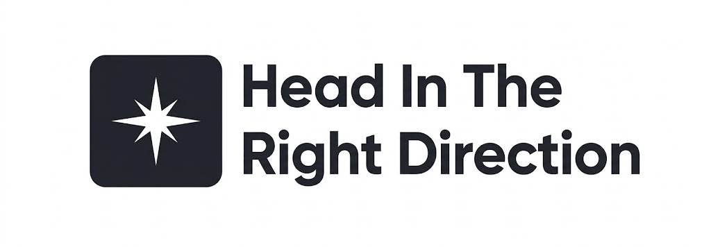 Head In The Right Direction