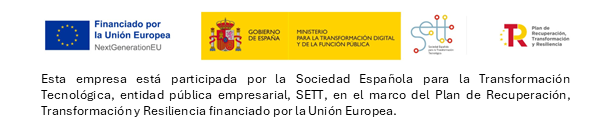 Financiado por la Unión Europea - NextGenerationEU / PRTR / Ministerio Transformación Digital / SETT