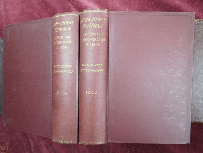 Letters and Correspondence of John Henry Newman Volumes I and II