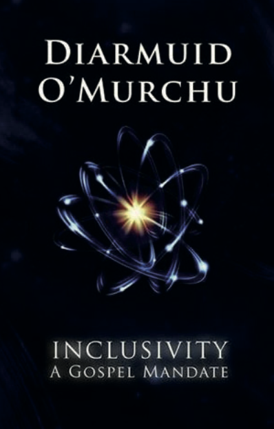 Inclusivity: A Gospel Mandate by Diarmuid O'Murchu