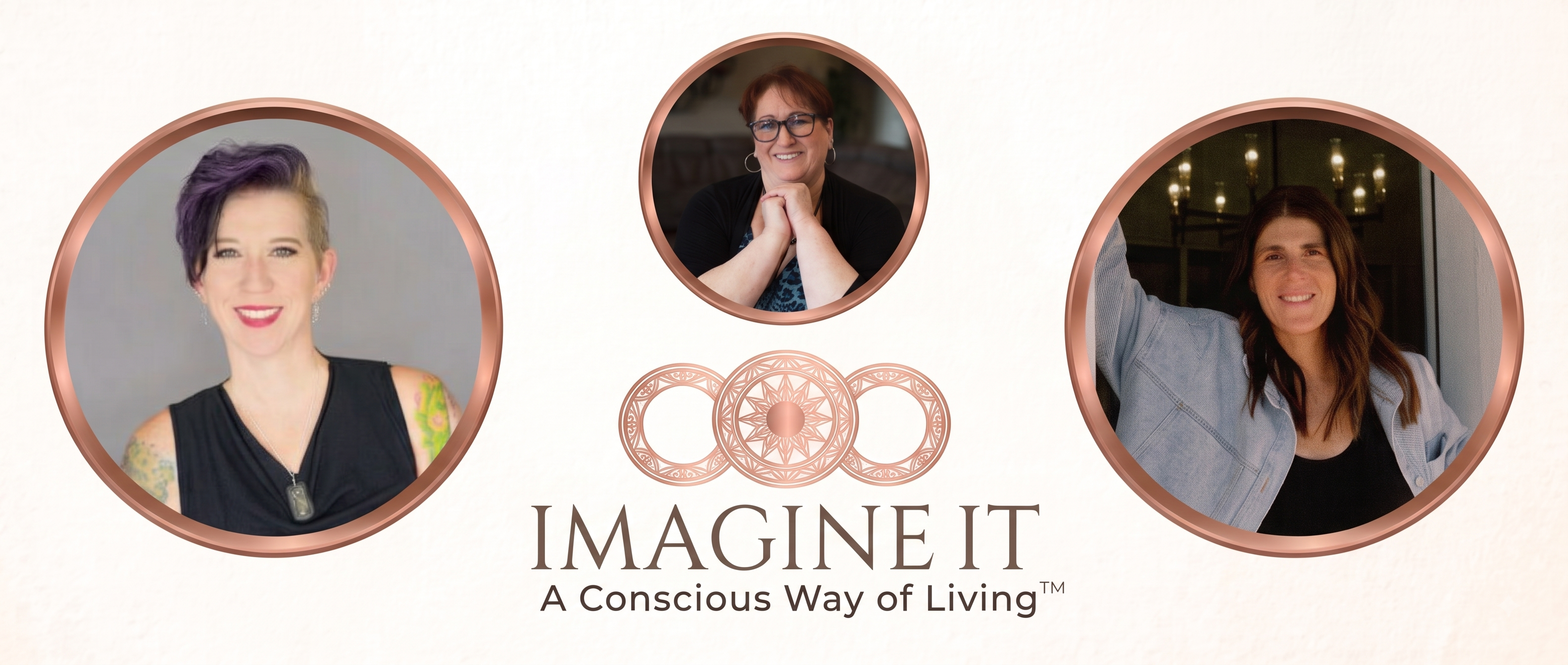 Imagine It: A Conscious Way of Living — Dr. Brandee Downes, Laura Jane Layton, and Stacy Haddock