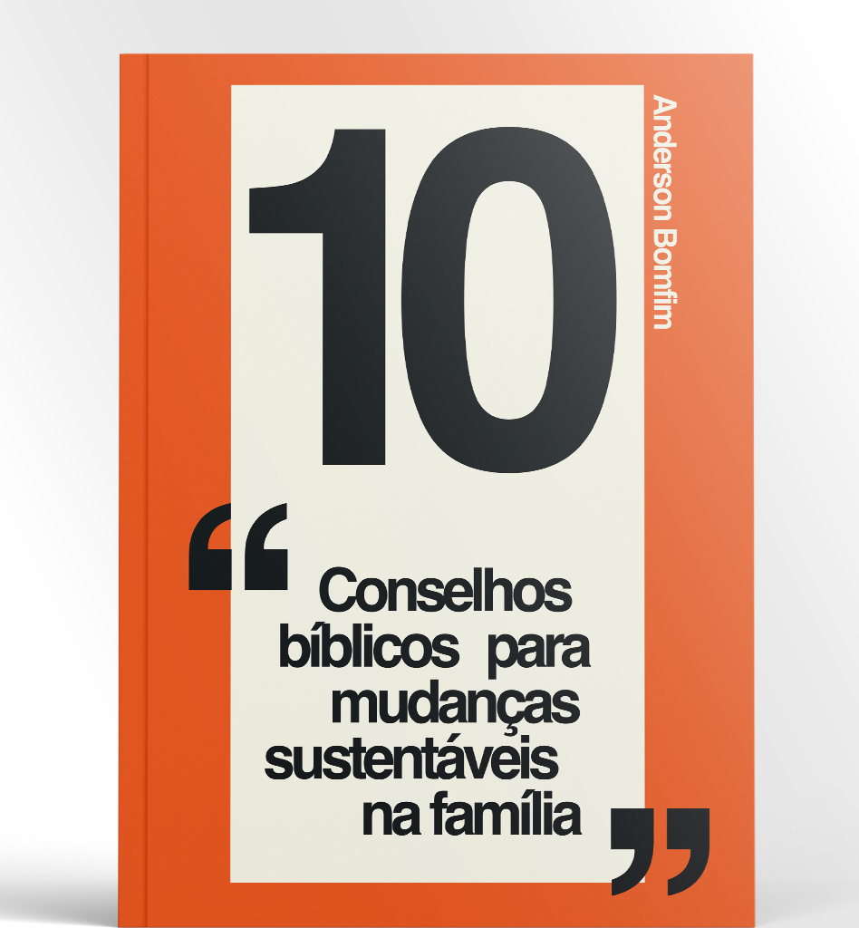10 Conselhos Bíblicos para Mudanças Sustentáveis na Família