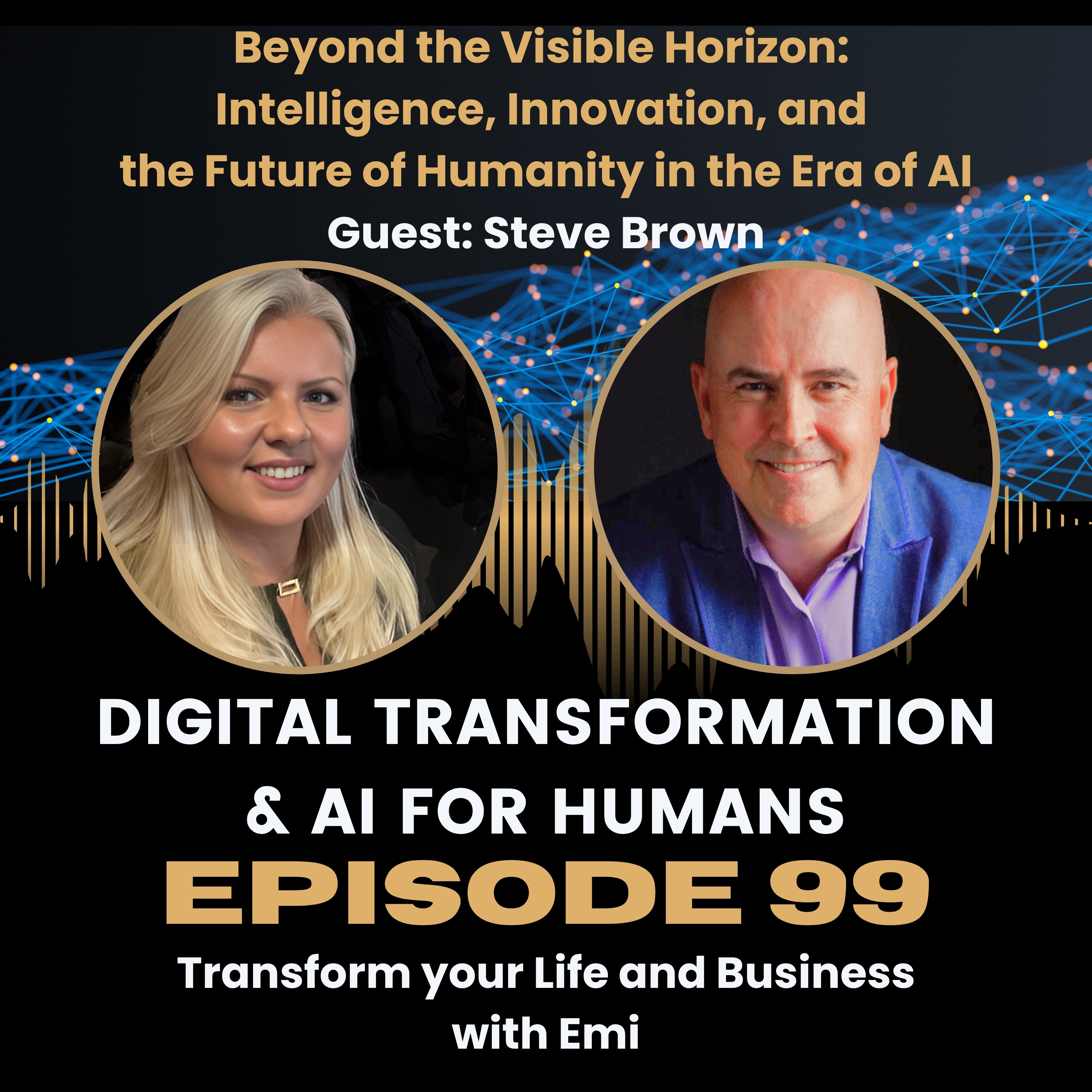 Digital Transformation and AI for Humans episode with Steve Brown
