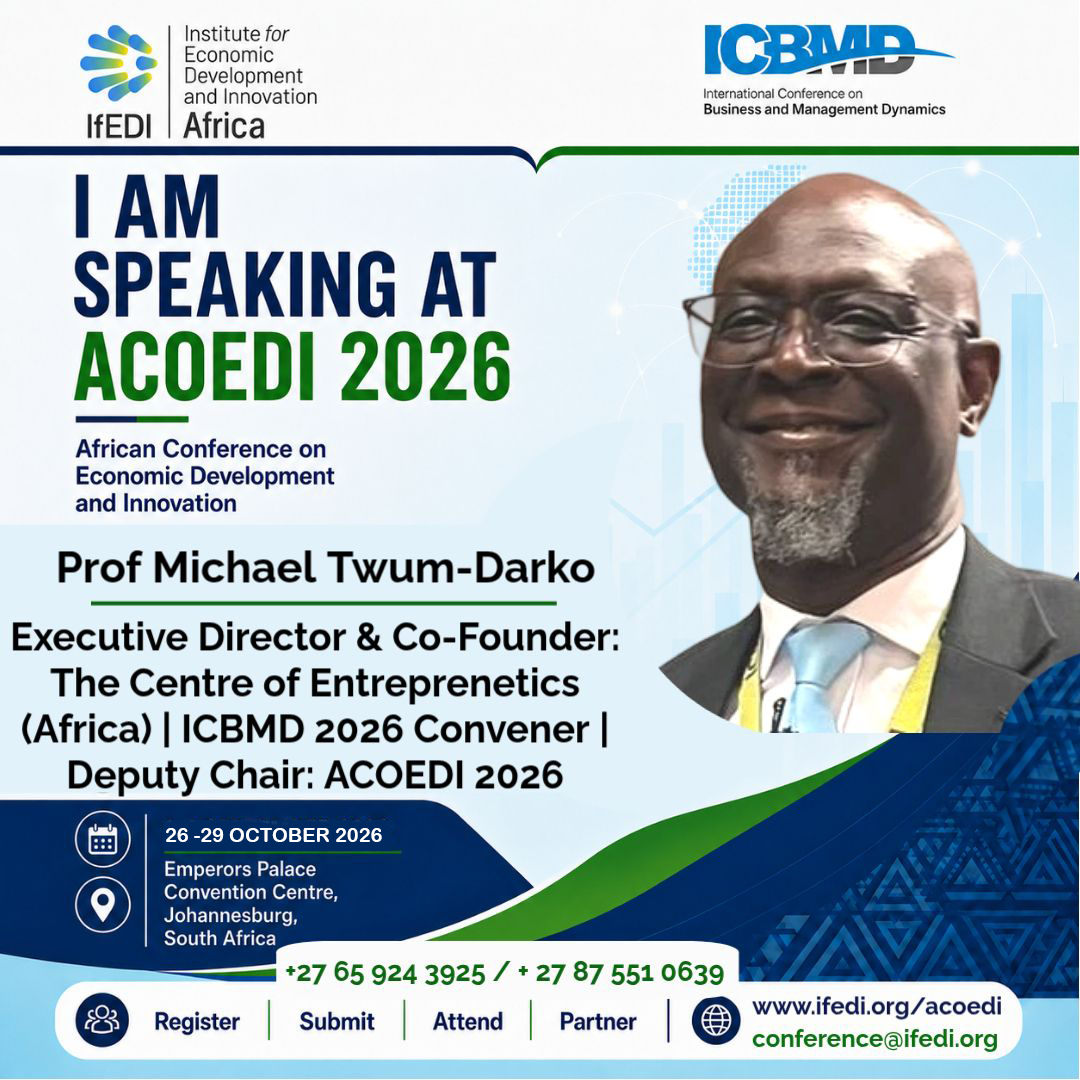 Prof Michael Twum-Darko, ICBMD 2026 Convener and Deputy Chair: ACOEDI 2026 of The Centre of Entreprenetics (Africa).