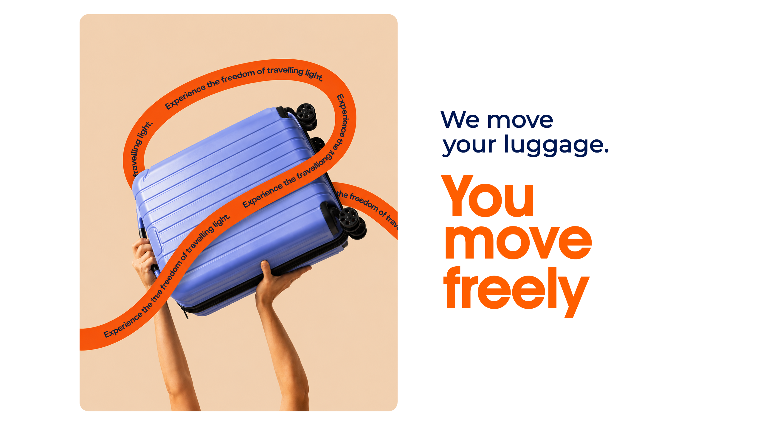 We move your luggage. You move freely