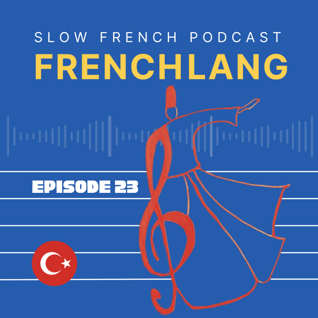 1244, Soufisme, Art et avant tout l'amour – FrenchLang Podcast niveau B1