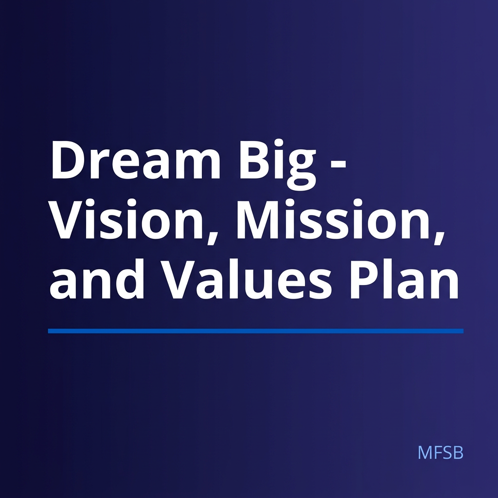 Dream Big - Vision, Mission, and Values Plan