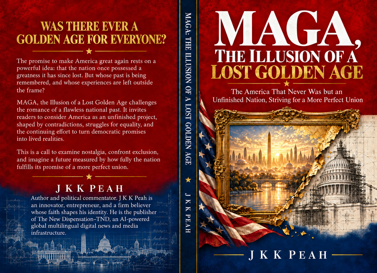 MAGA, The Illusion of a Lost Golden Age by J K K Peah