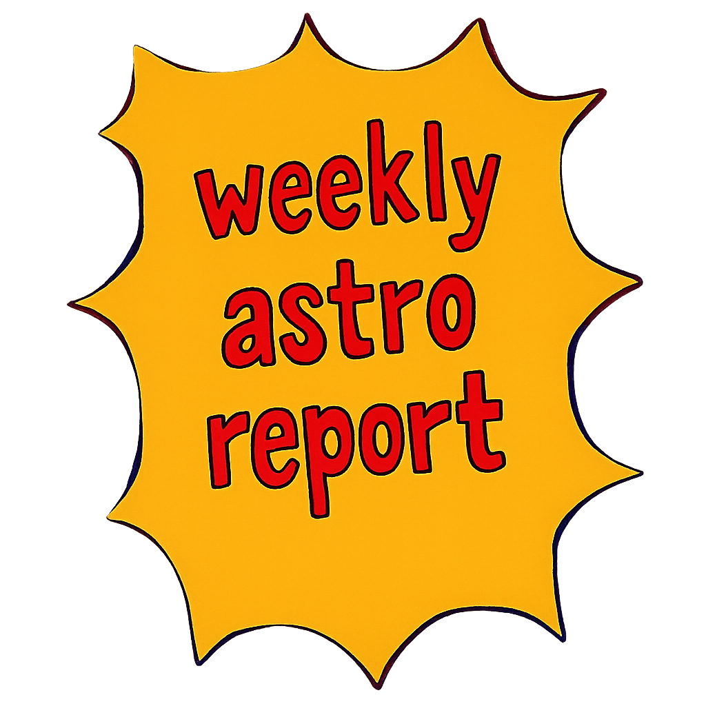 Weekly Astro Report