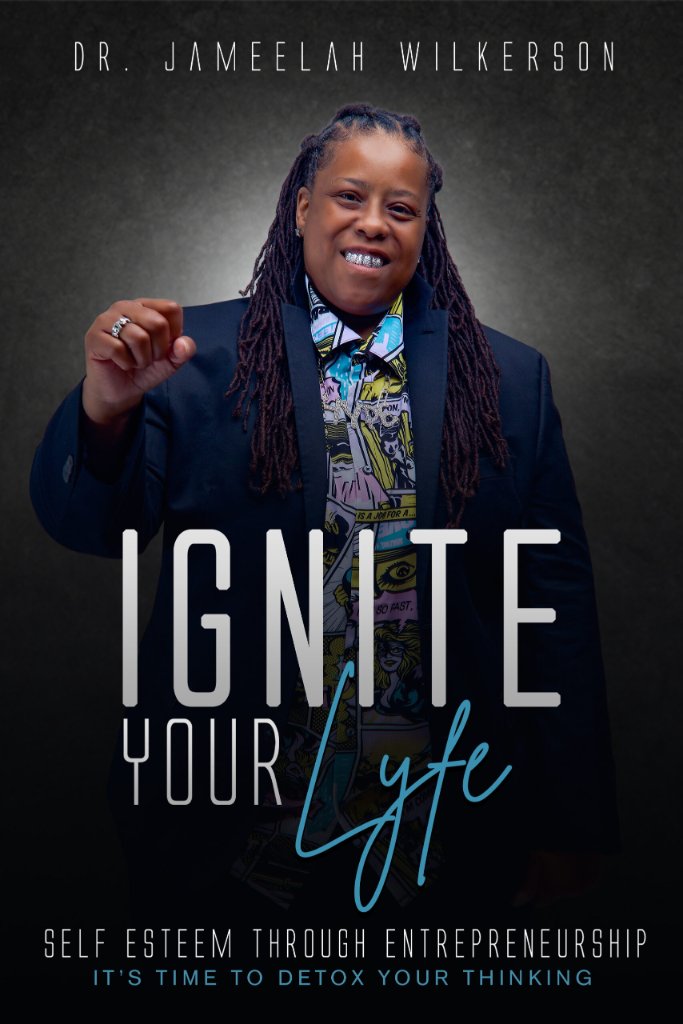 Ignite Your Lyfe book cover by Dr. Jameelah Wilkerson