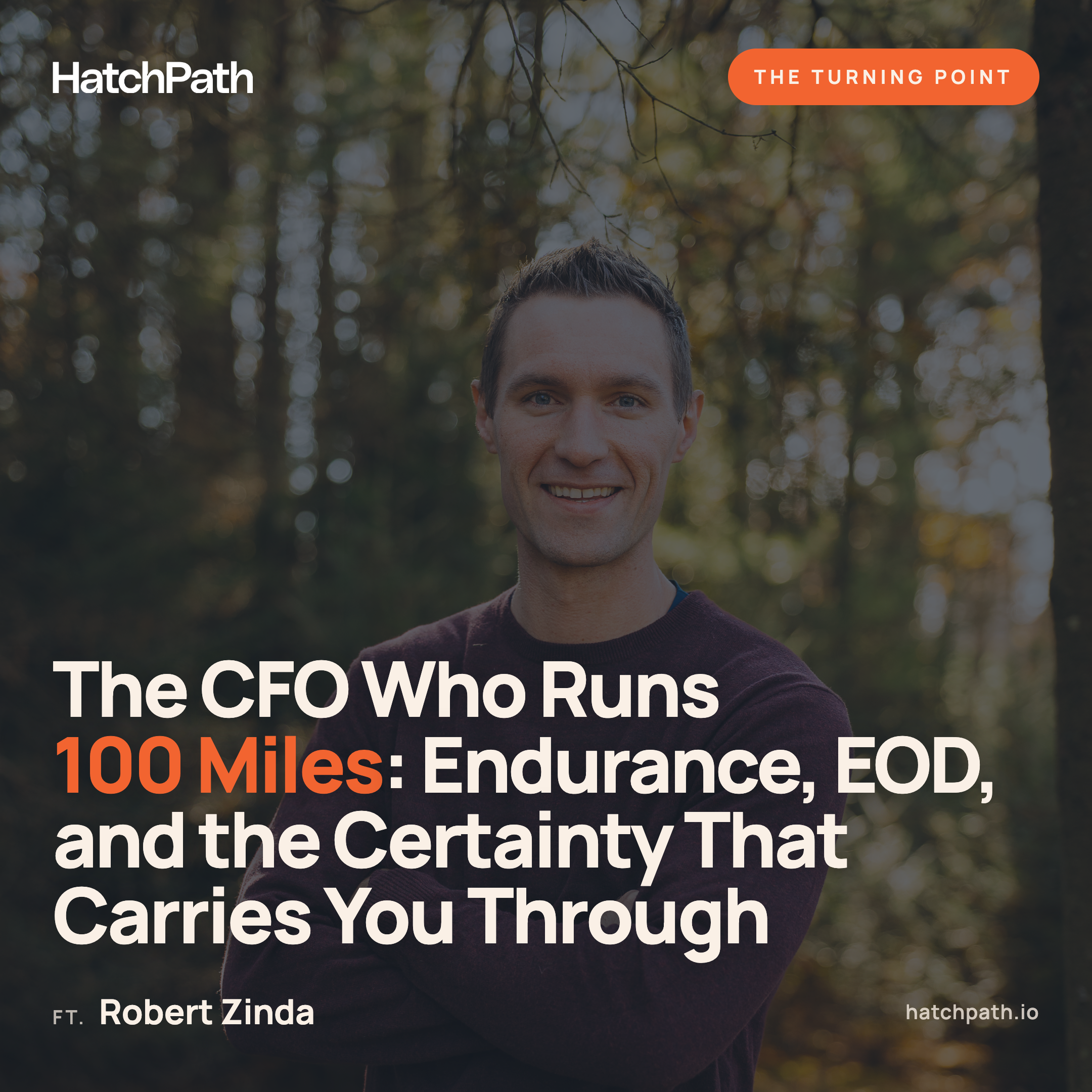 The CFO Who Runs 100 Miles: Endurance, EOD, and the Certainty That Carries You Through