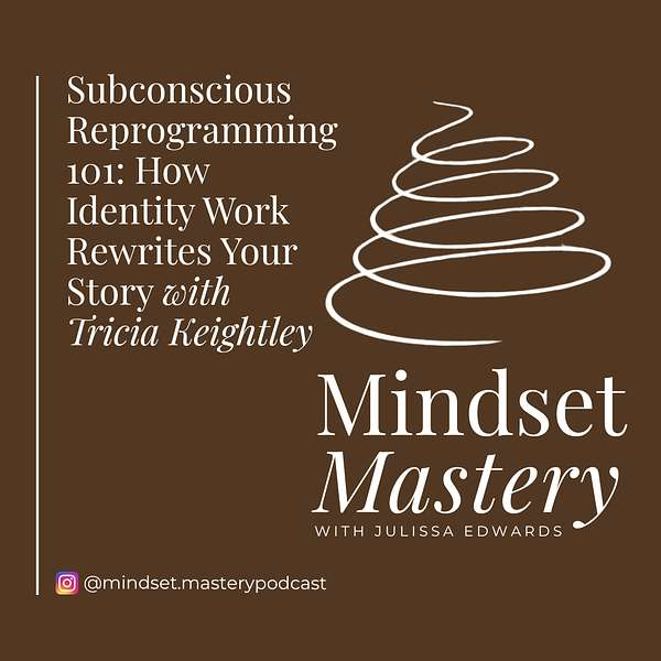 Mindset Mastery — Subconscious Reprogramming 101