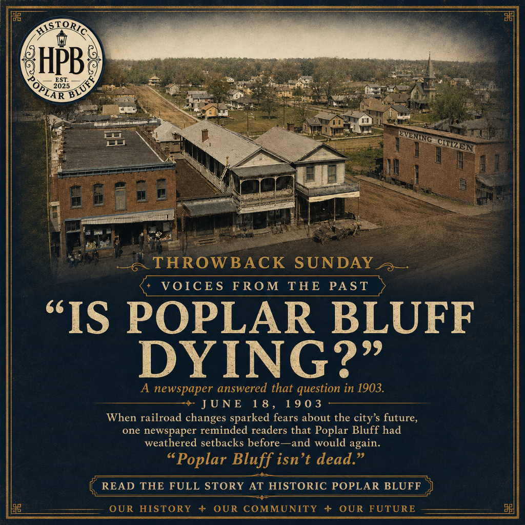 Voices from the Past — "Is Poplar Bluff Dying?"