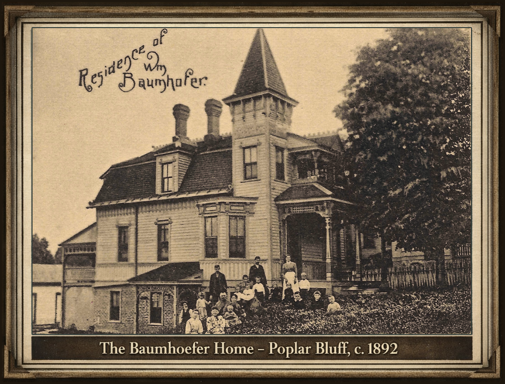 The Baumhoefer Family and Their Home in Early Poplar Bluff