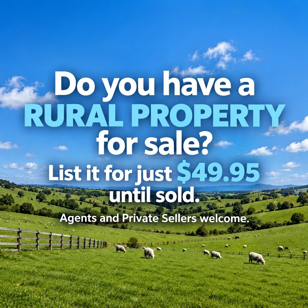 Do you have a RURAL PROPERTY for sale? List it for just $49.95 until sold. Agents and Private Sellers welcome.