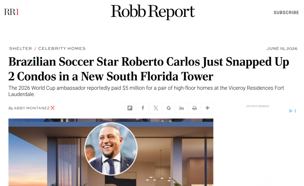 Robb Report: Brazilian Soccer Star Roberto Carlos Just Snapped Up 2 Condos in a New South Florida Tower