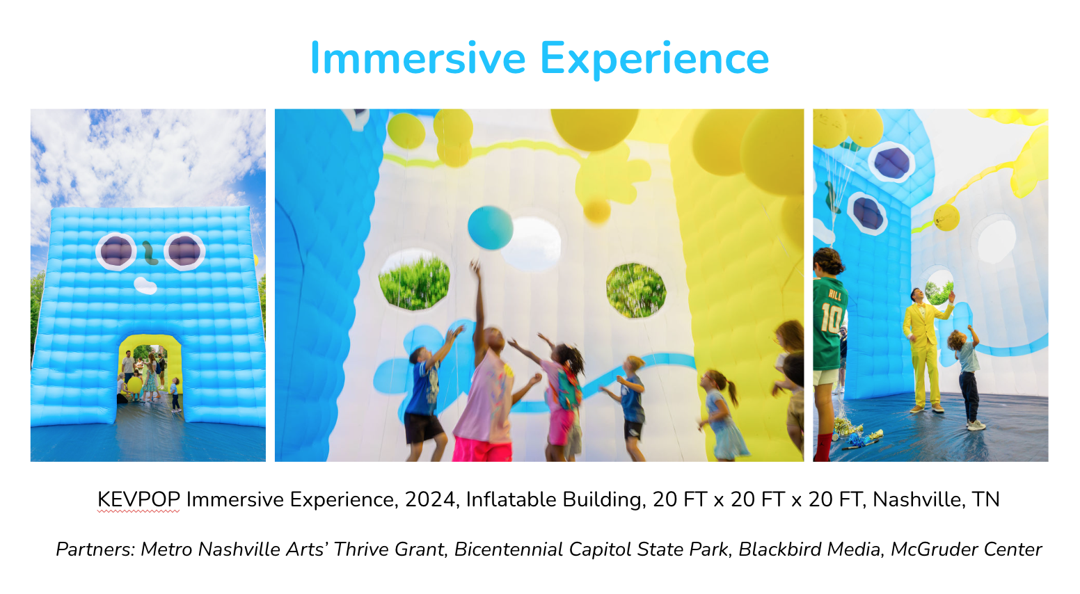 KEVPOP Immersive Experience, 2024, Inflatable Building, 20 FT x 20 FT x 20 FT, Nashville, TN